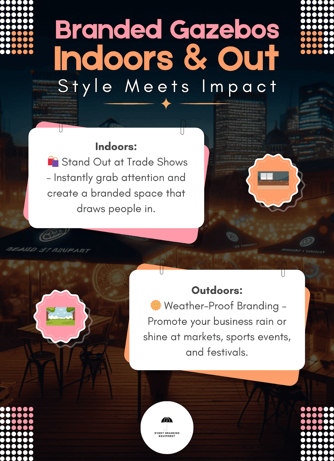 Using Branded Gazebos Indoors and Outdoors—With Style